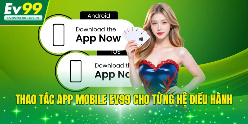 Thao tác app mobile EV99 cho từng hệ điều hành